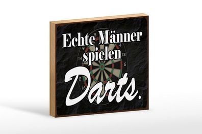 Holzschild echte Männer spielen Darts, 3 versch Größen, Spruch Hobby
