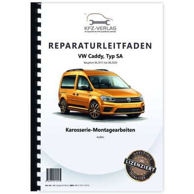 VW Caddy Typ SA 2015-2020 Karosserie Montagearbeiten Außen Reparaturanleitung
