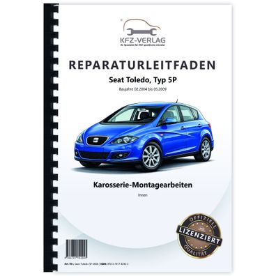 Seat Toledo Typ 5P 2004-2009 Karosserie Montagearbeiten Innen Reparaturanleitung