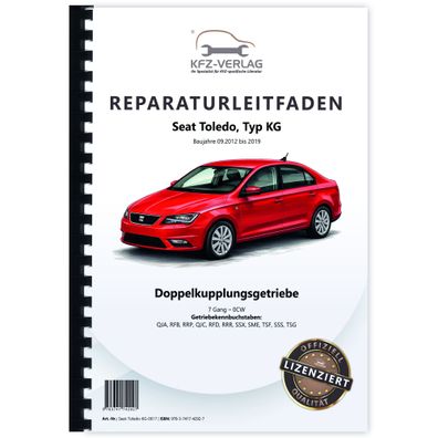 Seat Toledo Typ KG 2012-2019 7 Gang Automatikgetriebe DKG 0CW Reparaturanleitung