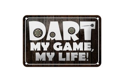 Blechschild Dart my Game my Life, 3 vers Größen, Spruch Hobby
