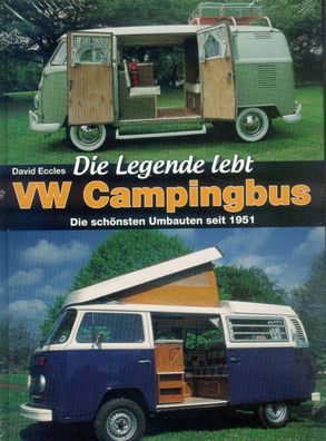 Die Legende lebt VW Campingbusse - Die schönsten Umbauten seit 1951