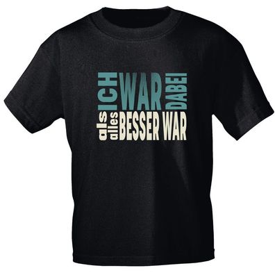 T-Shirt mit Print - ICH WAR DABEI ALS ALLES BESSER WAR - 85245 Schwarz Gr. S-2XL