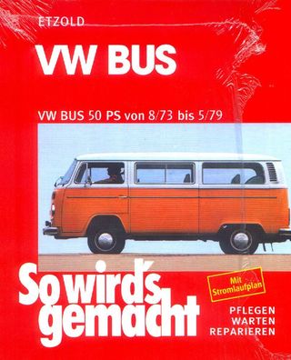 17 - So wird`s gemacht VW Bus T2, 50 PS von 8/73 bis 5/79