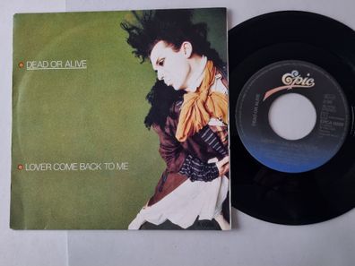 Dead Or Alive - Lover Come Back To Me 7'' Vinyl Holland