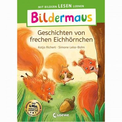 Loewe Bildermaus - Geschichten von frechen Eichhörnchen
