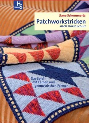 Patchworkstricken nach Horst Schulz