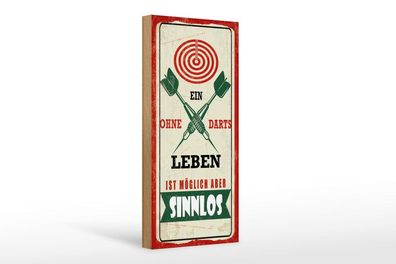 Holzschild Ein Leben ohne Darts ist möglich aber Sinnlos, 5 versch Größen