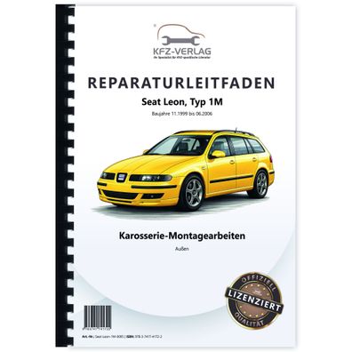 Seat Leon Typ 1M 1999-2006 Karosserie Montagearbeiten Außen Reparaturanleitung