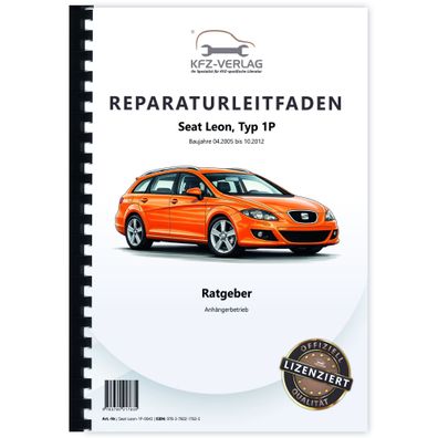 Seat Leon Typ 1P 2005-2012 Ratgeber Anhängerbetrieb Reparaturanleitung
