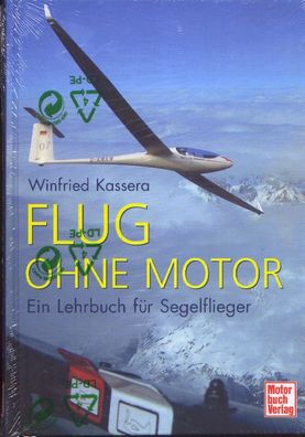 Flug ohne Motor - Ein Lehrbuch für Segelflieger