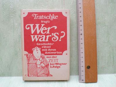 Tratschke fragt Wer war´s Geschichtsrätsel aus der Zeit bei Wegner 2. Folge 1/1970