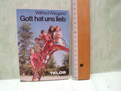 Wilfried Wiegand Gott hat uns lieb Telos 4/1983 evangelische Volks-& Schriftenmission
