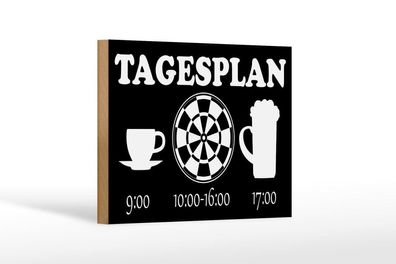 Holzschild Tagesplan Tasse Dart Bier, 3 versch Größen, Spruch Hobby