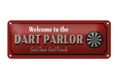 Blechschild Welcome to the Dart Parlor, 2 vers Größen, Hobby Sport