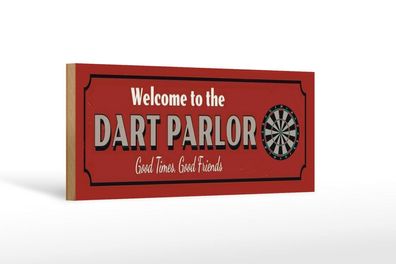 Holzschild Welcome to the Dart Parlor, 2 vers Größen, Hobby Sport