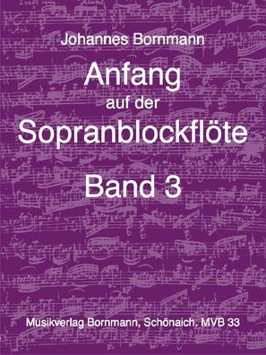 Anfang auf der Sopranblockflöte Band 3 (Bornmann) Blockflöte Noten