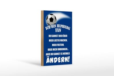 Holzschild Ich bin Hamburg Fan Fußball, 3 versch Größen, Spruch Hobby Sport