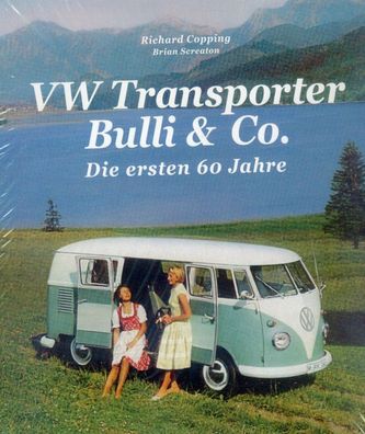 VW Transportert Bulli & Co - Die ersten 60 Jahre