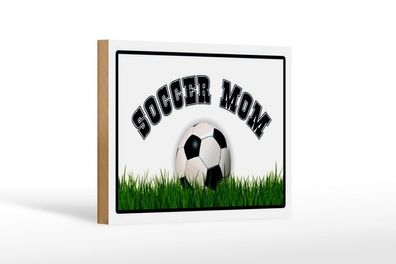 Holzschild Soccer Mom Fußball Mutter, 3 versch Größen, Spruch Hobby Sport