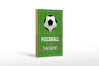 Holzschild Fußball ist meine Therapie, 3 versch Größen, Spruch Hobby Sport