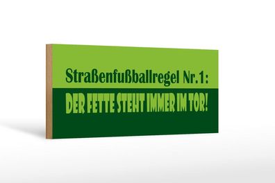 Holzschild Straßenfußballregeln Nr.1, 2 versch Größen, Spruch Hobby Sport
