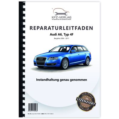 Audi A6 Typ 4F 2004-2011 Instandhaltung Inspektion Wartung Reparaturanleitung