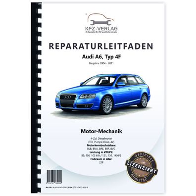 Audi A6 4F 2004-2011 4-Zyl. Dieselmotor 121-140 PS Mechanik Reparaturanleitung