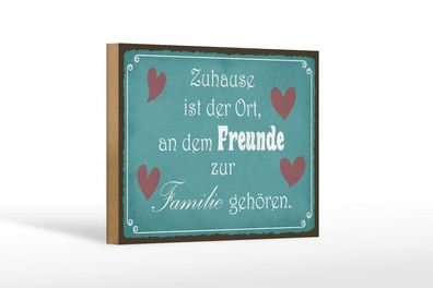 Holzschild Zuhause Ort Freunde Familie, 3 verschied Größen, Deko Spruch