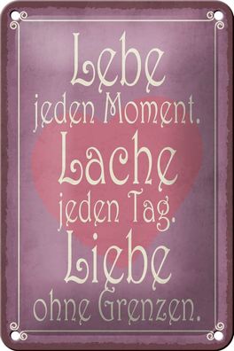 Blechschild Lebe jeden Moment Lache Liebe, 3 verschied. Größen, Deko Spruch