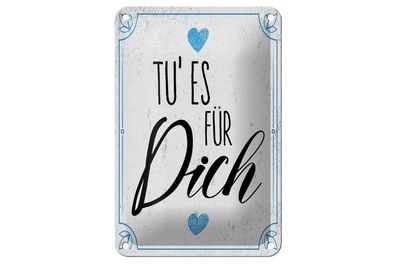 Blechschild Tu es für dich Herz Familie Liebe, 3 verschied. Größen, Deko Spruch