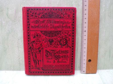 Flemmings vaterländische Jugendschriften Die Zerstörung von Worms Friedrich Soldan