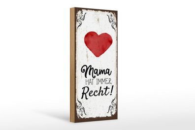Holzschild Familie Mama hat immer Recht, 4 vers Größen, Deko Spruch