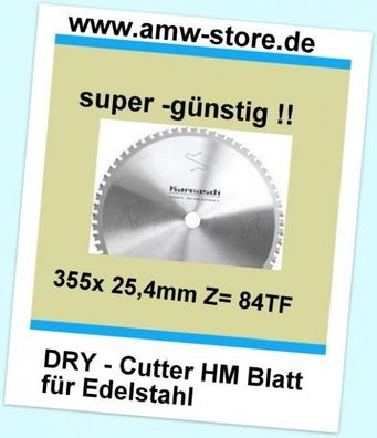 HM Sägeblatt Dry Cutter 355 x 25,4mm Z=84 Edelstahl V4A V2A Jepson Rigid Makita Meta