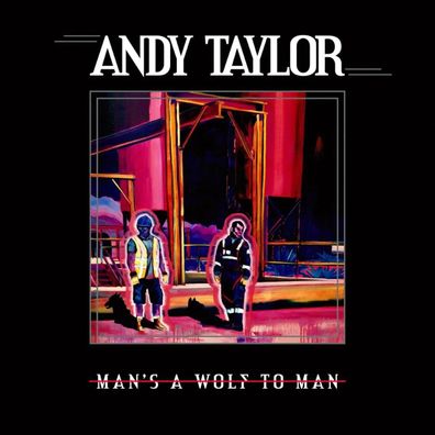ANDY TAYLOR = Man´s A Wolf To Man = VINYL LP ALBUM = ROCK POP FOLK BLUES FUNK