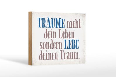 Holzschild träume nicht dein Leben lebe, 3 verschied Größen, Deko Spruch