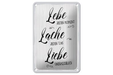 Blechschild Lebe jeden Moment Lache Liebe, 4 verschied Größen, Spruch