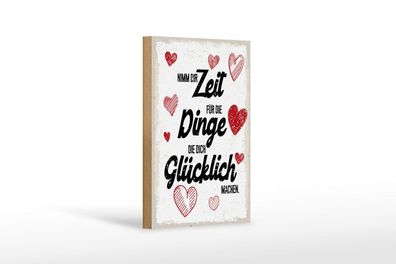 Holzschild Zeit für Dinge die dich glücklich machen, 3 verschied Größen, Spruch