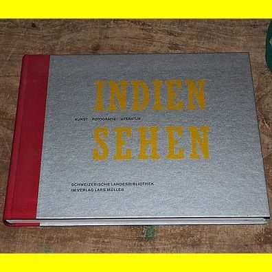 Indien sehen - Kunst Fotografie Literatur - hochwertig gebundenes Buch