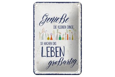 Blechschild Genieße die kleinen Dinge Leben großartig, 3 verschied. Größen, Spruch