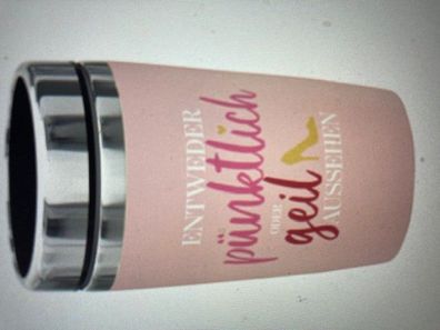 La Vida Edelstahl Thermo Becher to go 240 ml Entweder puenktlich oder geil aussehen