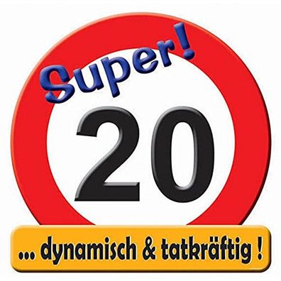 Riesen Schild zum 20. Geburtstag SUPER 20 Dynamisch und Tatkraeftig