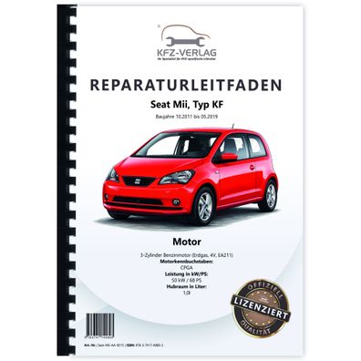 Seat Mii KF 2011-2019 3-Zyl. Erdgas Benzinmotor 1,0l 68 PS Reparaturanleitung