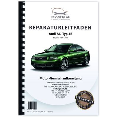 Audi A6 Typ 4B 1997-2005 Einspritz/Vorglühanlage 150-180 PS Reparaturanleitung