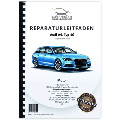 Audi A6 4G 2010-2018 6-Zyl. 3,0l Dieselmotor TDI 204-326 PS Reparaturanleitung