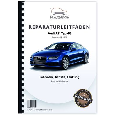 Audi A7 Typ 4G 2010-2018 Fahrwerk Achsen Lenkung FWD AWD Reparaturanleitung