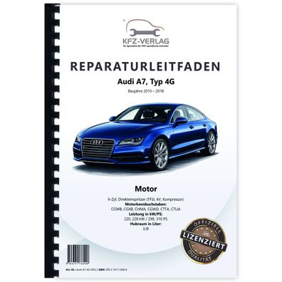 Audi A7 Typ 4G 2010-2018 6-Zyl. 3,0l Benzinmotor 299-310 PS Reparaturanleitung