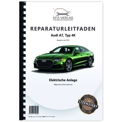 Audi A7 Typ 4K ab 2018 Allgemeine Infos Elektrische Anlage Reparaturanleitung