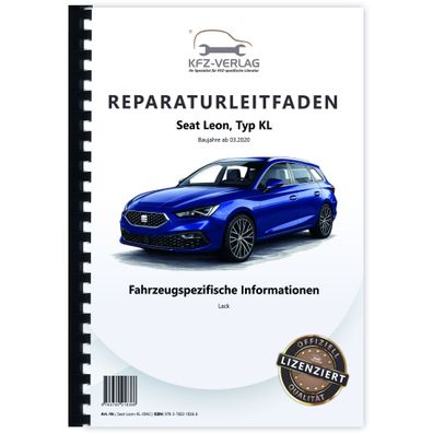 Seat Leon Typ KL ab 2020 Fahrzeugspezifische Information Lack Reparaturanleitung