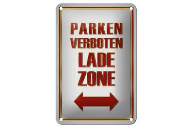 Blechschild Parken verboten Ladezone - 12x18 cm weiß-rot-gold gewölbt